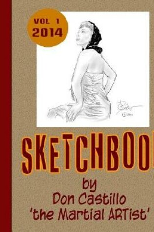 Cover of Sketchbook Vol. 1 by Don Castillo 'the Martial ARTist'