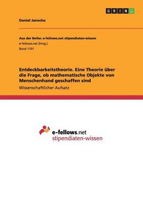 Book cover for Entdeckbarkeitstheorie. Eine Theorie uber die Frage, ob mathematische Objekte von Menschenhand geschaffen sind