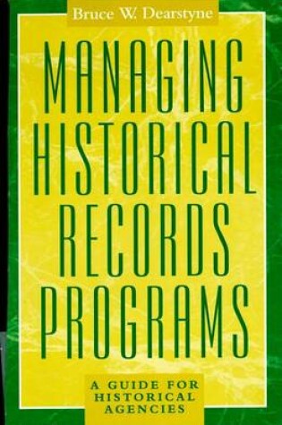 Cover of Managing Historical Records Programs