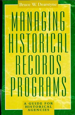 Book cover for Managing Historical Records Programs