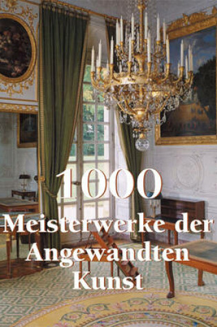 Cover of 1000 Meisterwerke der Angewandten Kunst