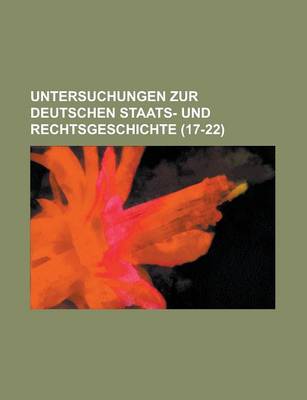 Book cover for Untersuchungen Zur Deutschen Staats- Und Rechtsgeschichte (17-22)