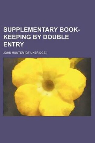 Cover of Supplementary Book-Keeping by Double Entry