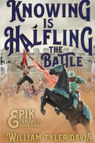 Cover of Knowing is Halfling the Battle