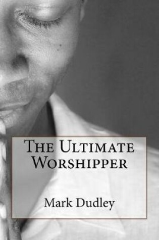 Cover of The Ultimate Worshipper