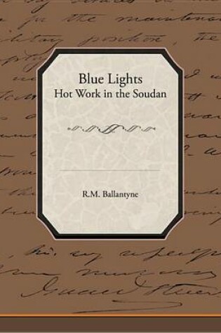 Cover of Blue Lights Hot Work in the Soudan (eBook)