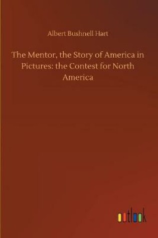 Cover of The Mentor, the Story of America in Pictures