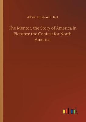 Book cover for The Mentor, the Story of America in Pictures