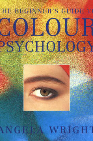 Cover of The Beginner's Guide to Colour Psychology