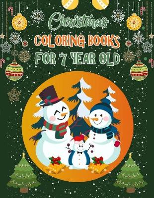 Book cover for Christmas Coloring Books For 7 Year Old