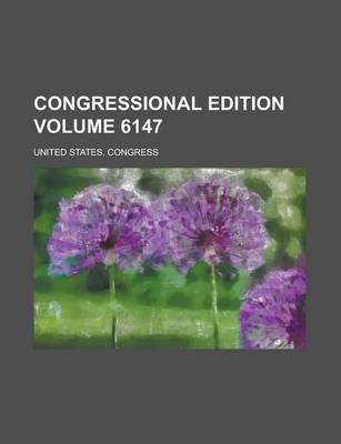 Book cover for Congressional Edition Volume 6147