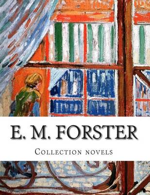 Book cover for E. M. Forster, Collection novels