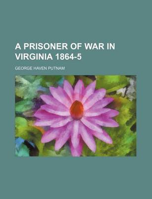 Book cover for A Prisoner of War in Virginia 1864-5