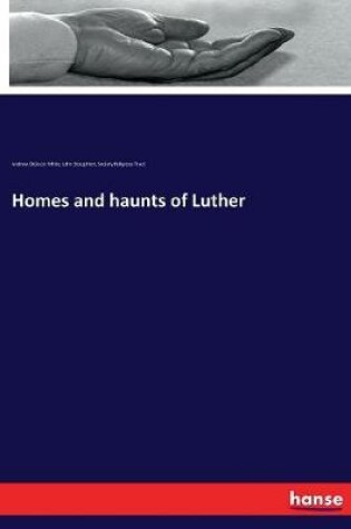 Cover of Homes and haunts of Luther