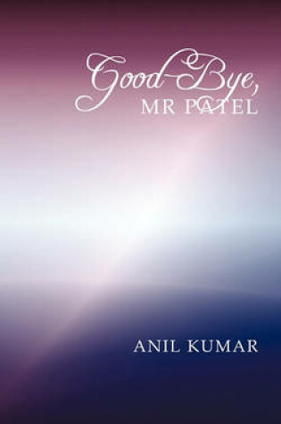 Cover of "Good-Bye, Mr Patel"