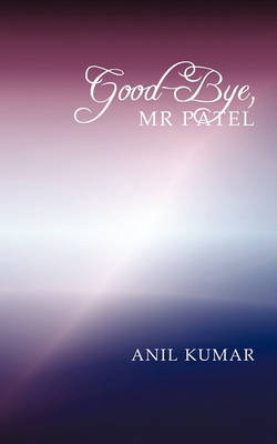 Book cover for "Good-Bye, Mr Patel"