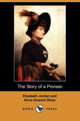 Cover of The Story of a Pioneer (Dodo Press)
