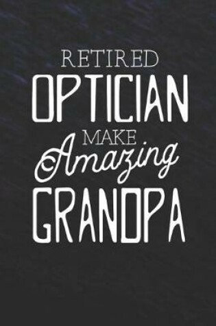 Cover of Retired Optician Make Amazing Grandpa