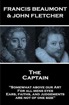 Book cover for Francis Beaumont & John Fletcher - The Captain