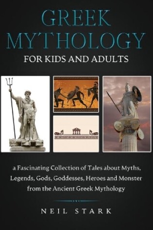 Cover of Greek Mythology for Kids and Adults