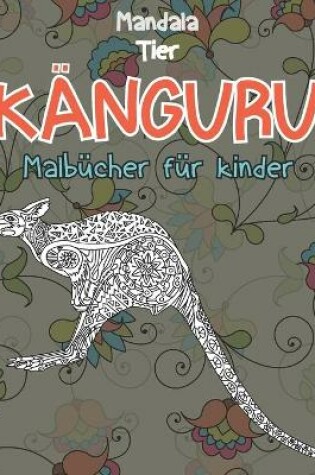 Cover of Malbücher für Kinder - Mandala - Tier - Känguru