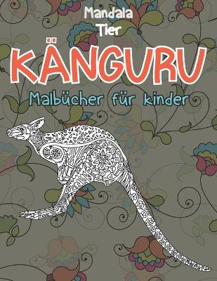 Book cover for Malbücher für Kinder - Mandala - Tier - Känguru