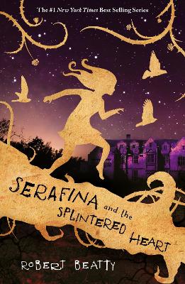 Book cover for Serafina and the Splintered Heart