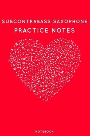 Cover of Subcontrabass saxophone Practice Notes