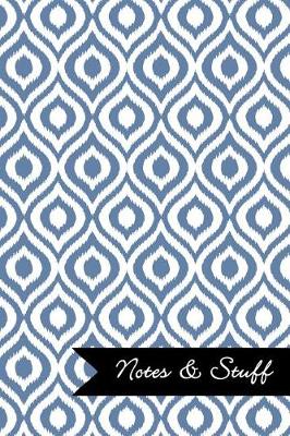 Book cover for Notes & Stuff - Blue-Gray Lined Notebook in Ikat Pattern