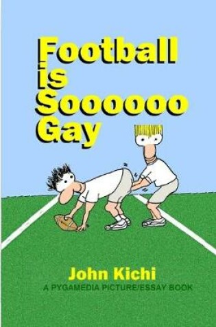 Cover of Football Is Soooooo Gay