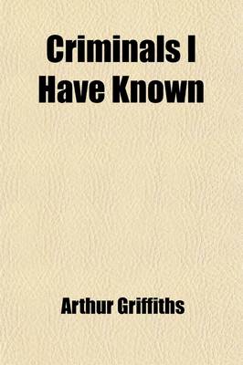Book cover for Criminals I Have Known