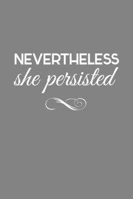 Book cover for Nevertheless She Persisted