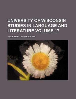 Book cover for University of Wisconsin Studies in Language and Literature Volume 17