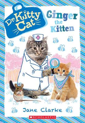 Book cover for Ginger the Kitten (Dr. Kittycat #9)