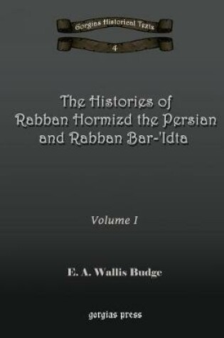 Cover of The Histories of Rabban Hormizd and Rabban Bar-Idta