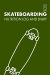 Book cover for Skateboarding Sports Nutrition Journal