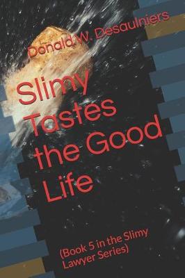 Book cover for Slimy Tastes the Good Life
