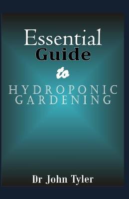 Book cover for Essential guide to Hydroponic Gardening