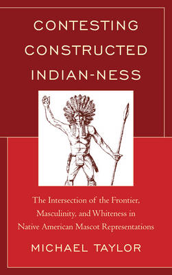 Book cover for Contesting Constructed Indian-ness