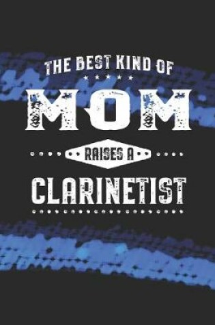 Cover of The Best Kind Of Mom Raises A Clarinetist