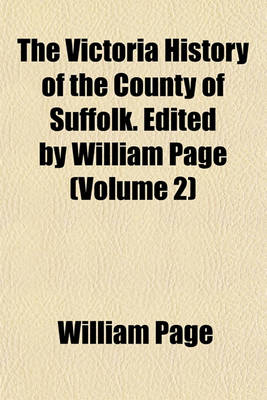 Book cover for The Victoria History of the County of Suffolk, Volume 2