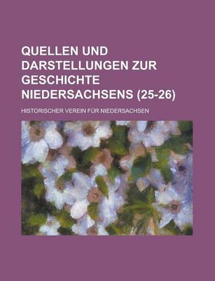 Book cover for Quellen Und Darstellungen Zur Geschichte Niedersachsens Volume 25-26