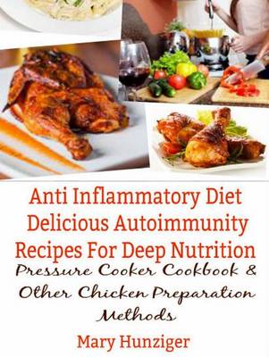 Book cover for Anti Inflammatory Diet: Delicious Autoimmunity Recipes for Deep Nutrition