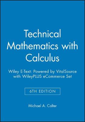 Book cover for Technical Mathematics with Calculus, 6e Wiley E-Text: Powered by Vitalsource with Wileyplus Ecommerce Set