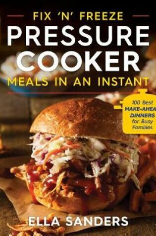 Cover of Fix 'n' Freeze Pressure Cooker Meals in an Instant