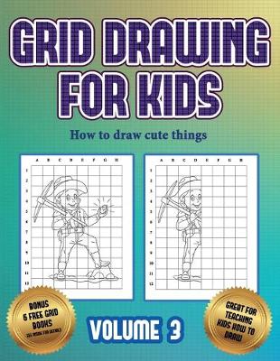 Book cover for How to draw cute things (Grid drawing for kids - Volume 3)