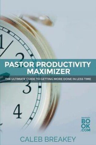 Cover of Pastor Productivity Maximizer