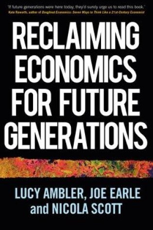 Cover of Reclaiming Economics for Future Generations