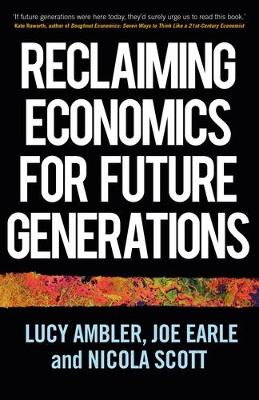 Book cover for Reclaiming Economics for Future Generations