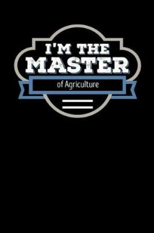 Cover of I'm the Master of Agriculture